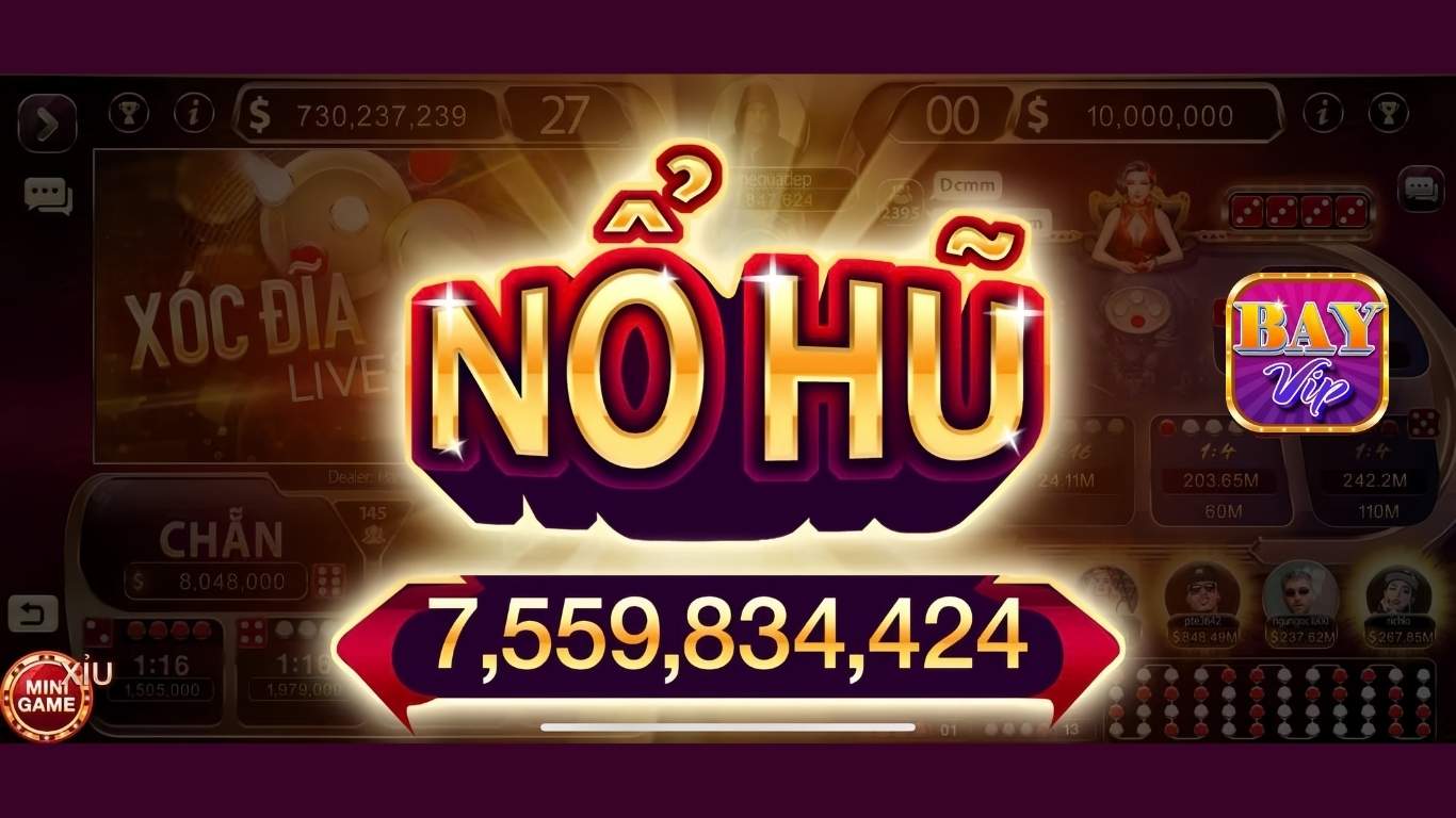 Sảnh game nổ hũ slot giá trị lớn tại bayvip Sảnh game nổ hũ slot giá trị lớn tại bayvip
