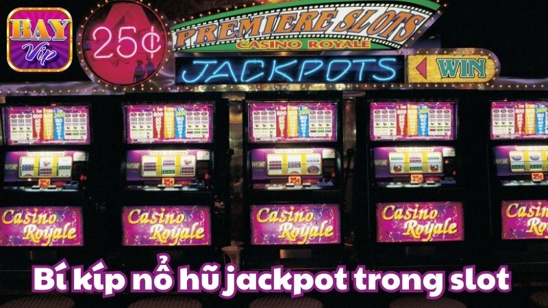 Bí kíp để thắng lớn trong Slot Game Bayvip